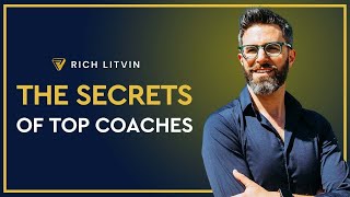 💡 The Coaching Secrets of the World's Top Coaches | Rich Litvin