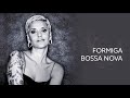 Miniature de la vidéo de la chanson Formiga Bossa Nova