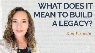 What does it mean to build a legacy?