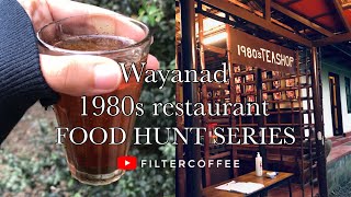 WAYANAD 1980s restaurant | must try foods | wayanad | honest food reviews | malayalam