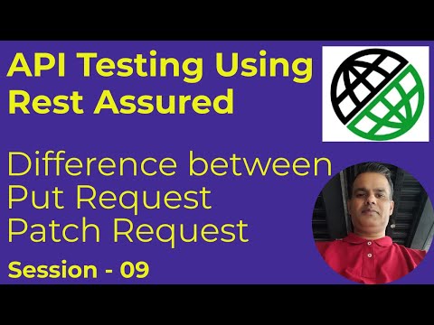 09 - API Testing with Rest Assured - Difference between Put and Patch Request in Rest Assured