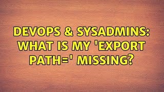 Famous DevOps & SysAdmins: What is my 'export PATH=' missing? Profile