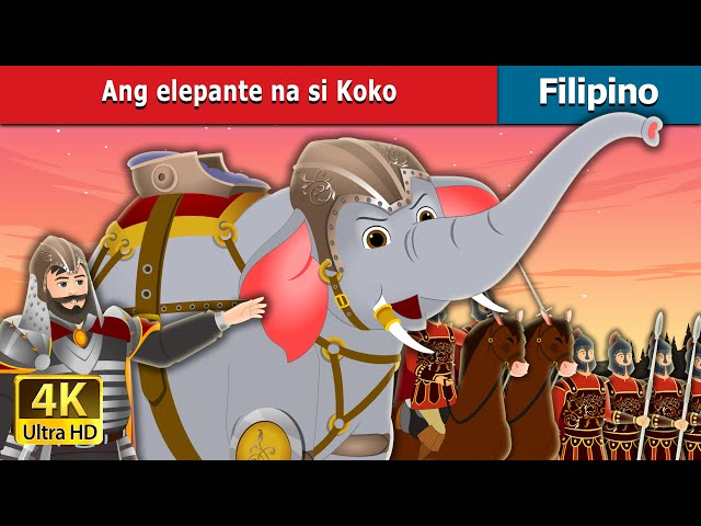 Ang elepante na si Koko | Koko the Elephant in Filipino | @FilipinoFairyTales class=