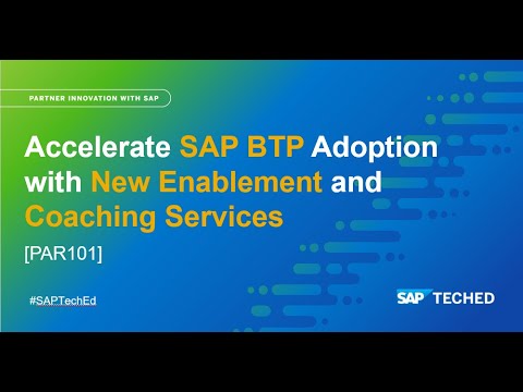 Accelerate SAP BTP Adoption with New Enablement and Coaching Services | SAP TechEd in 2021