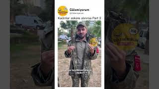 Kadınlar Askere Alınırsa Part￼2