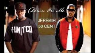 Jeremih ft 50 Cent Down On  Me