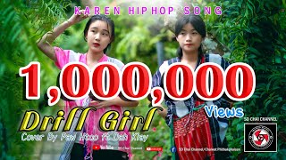 LerMuDex-Drill Girl-(for Boy)Cover By Paw Htoo ft Dah Klay(เวอร์ชั่นผู้หญิง (Prod by @mlerbeatz )