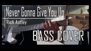 Rick Astley - Never Gonna Give You Up • Bass Cover •