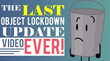 The Last Object Lockdown Update Video Ever!