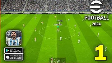 eFootball 2024 Mobile Gameplay Part 1 (Android, iOS)