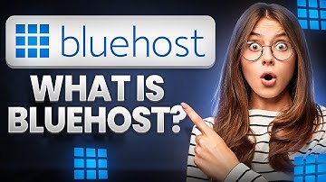 What Is Bluehost? What Is Bluehost Used For? Why You Need Them?!