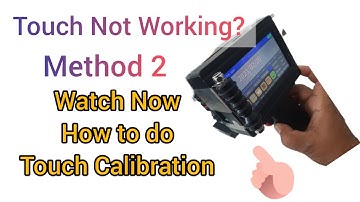 Touch Calibration  in Handheld Inkjet Expiry date printer , Method 2 In English
