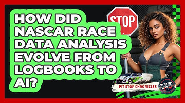 How Did NASCAR Race Data Analysis Evolve From Logbooks To AI? - Pit Stop Chronicles