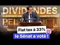 PLF 2025 La FLAT TAX à 33 VOTÉE Par Le Sénat 