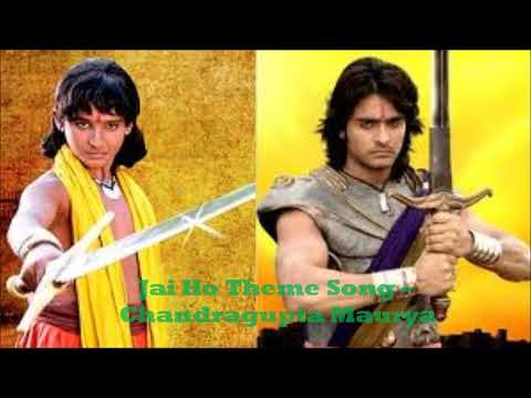 Jai Ho Chandragupta Maurya New Version Latest Fast