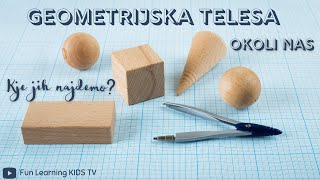 Geometrijska telesa okoli nas | Poišči predmete, ki imajo obliko geometrijskega telesa | Matematika