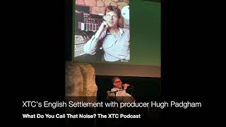 XTC&#39;s English Settlement with producer Hugh Padgham