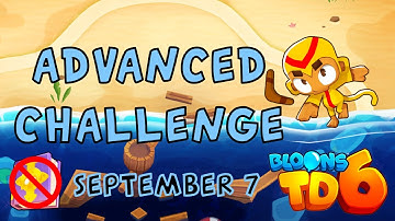 Bloons TD 6 Advanced Challenge | Round 4 | No MK No Powers Used | September 7 2022