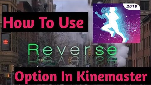 How To Use Reverse Option In Kinemaster | Technical Rajpurohit | Reverse Video Kaise Banaye