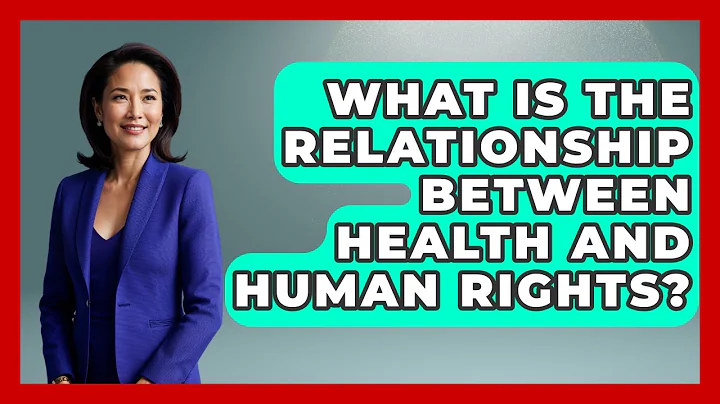 What Is The Relationship Between Health And Human Rights? - Your Civil Rights Guide