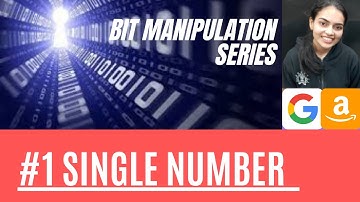Bit Manipulation Series Part 1 || Single Number