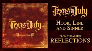 Texas In July - Hook, Line And Sinner (Reflections OUT NOW)