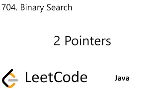 LeetCode 704 | Binary Search | 2 Pointers | Java