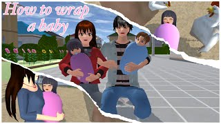 How to wrap a baby | tutorial | Sakura School Simulator