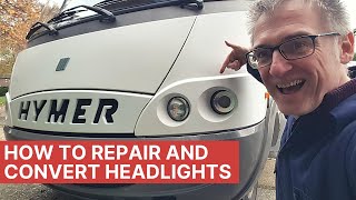 How to Repair and Convert Hella Headlight in a Hymer Motorhome