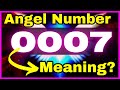 0007 Angel Number Meaning LOVE LIFE Why You Are Seeing 0007 Angelnumber 