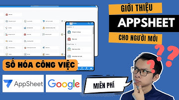 AppSheet là gì? Giới thiệu tổng quan về nền tảng tạo ứng dụng doanh nghiệp của Google | Hòa data