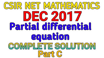 CSIR NET MATHEMATICS || DEC 2017 || PARTIAL DIFFERENTIAL EQUATION || SOLUTION
