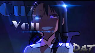 Nagataro - You Got That Short Amv