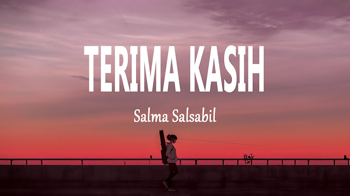 Salma Salsabil - Terima Kasih (Lirik Lagu)