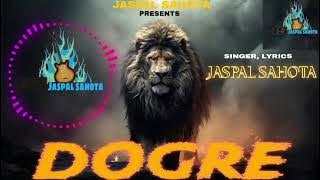 New Audio song,  dogre : singer/Lyrics: jaspal sahota 2025 New Audio song,  dogre : singer/Lyrics: jaspal sahota 2025