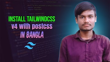 How to Install Tailwind CSS v4 with PostCSS in Bangla