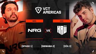 NRG vs KRÜ — VCT Americas Stage 1 — Semana 2 Día 3