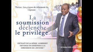 La Soumission Déclenche Le Privilège - Pasteur Mohammed Sanogo