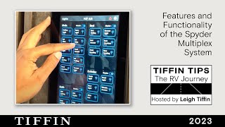 Tiffin Tips - Features and Functionality of the Spyder Multiplex System