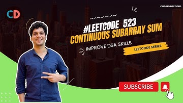 Leetcode 523. Continuous Subarray Sum |  Coding Decoded SDE Sheet