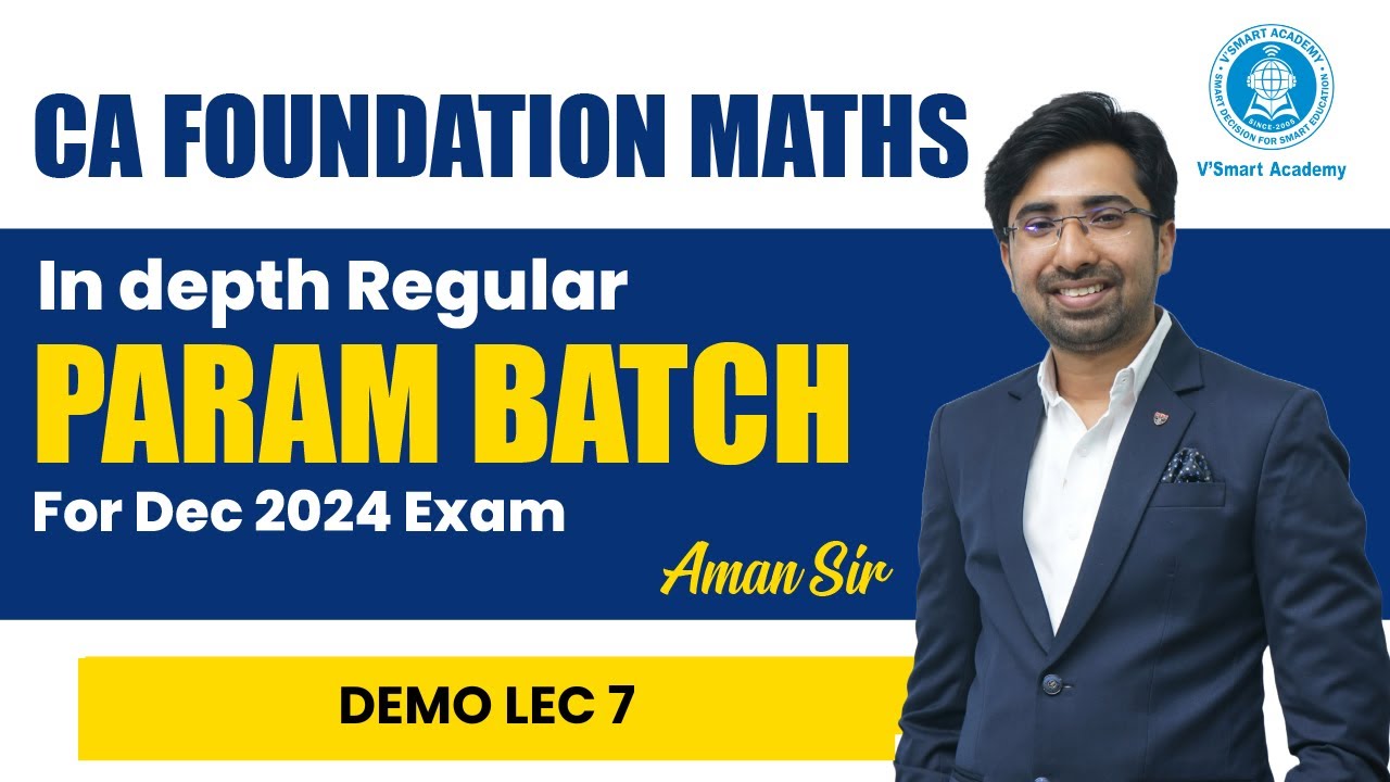 🚀 Maths FREE Demo Lec 7 | CA Foundation Regular PARAM Batch for Dec'24 ...