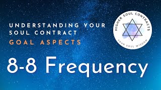 88 Frequency | Grounding, Emotions | Goal Aspect | Understanding Your Soul Contract #soulcontract