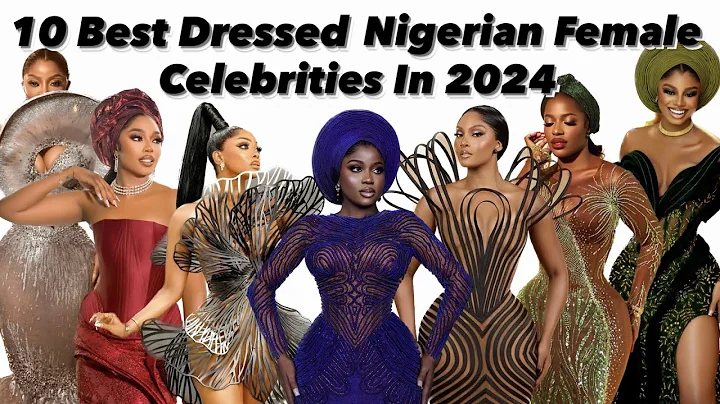 10 Best Dressed Nigerian Female Celebrities In 2024