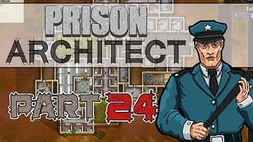 Super Max (Prison Architect Gameplay | Part 24)