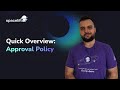 Quick overview - Approval policies