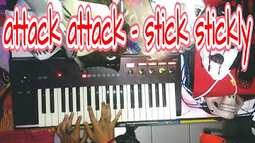 Attack Attack - Stick stickly (SYNTH COVER)