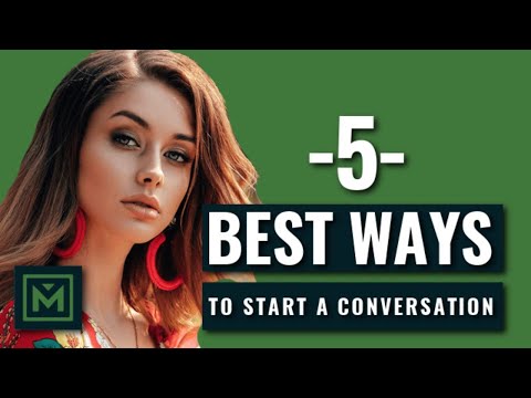 Video: Secrets Of Communication, Or How To Start A Conversation With A Girl