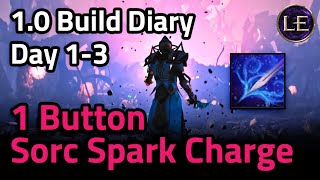 1 Button Sorc Spark Charge Build Diary - Day 1-3 - Last Epoch [1.0]