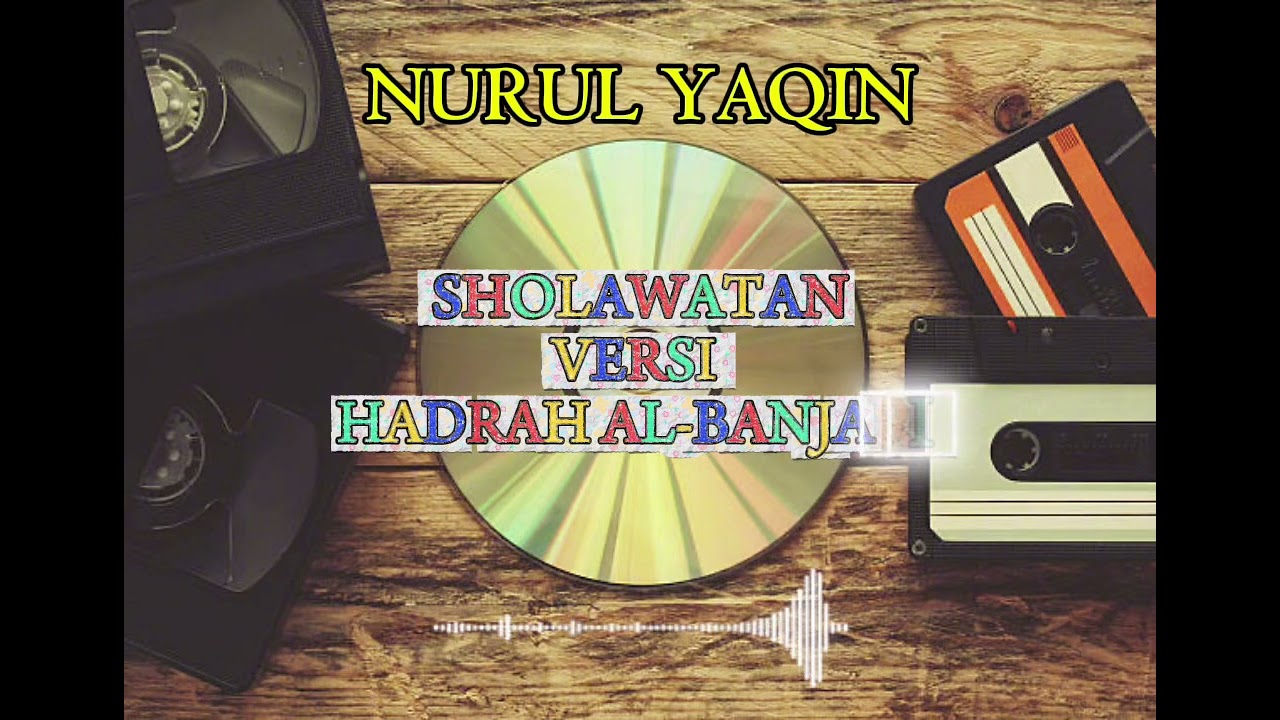 SHOLAWATAN VERSI AL-BANJARI ~ NURUL YAQIN