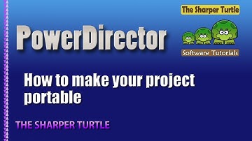 PowerDirector - How to make your project portable